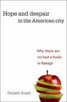 Hope and Despair in the American City : Why There Are No Bad Schools in Raleigh.