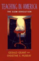 Teaching in America : the slow revolution /