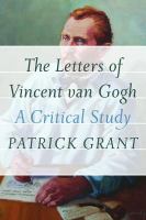 The letters of Vincent van Gogh a critical study /