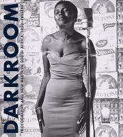 Darkroom : photography and new media in South Africa, 1950 /