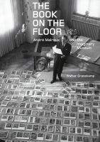 The book on the floor : André Malraux and the imaginary museum /