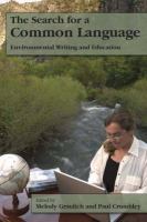 The search for a common language environmental writing and education /