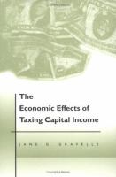 The economic effects of taxing capital income /