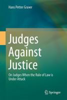 Judges Against Justice On Judges When the Rule of Law is Under Attack /