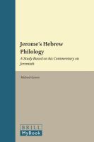 Jerome's Hebrew philology a study based on his Commentary on Jeremiah /