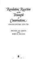 Revolution, reaction, and the triumph of conservatism : English history, 1558-1700 /