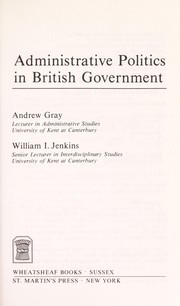 Administrative politics in British government /
