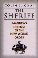 The sheriff America's defense of the new world order /
