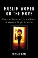 Muslim women on the move : Moroccan women and French women of Moroccan origin speak out /