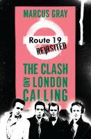 Route 19 revisited : the Clash and London calling /