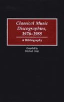 Classical music discographies, 1976-1988 : a bibliography /