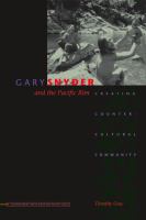 Gary Snyder and the Pacific Rim creating countercultural community /