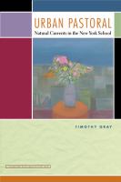 Urban pastoral : natural currents in the New York School /