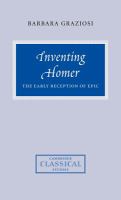Inventing Homer : the early reception of the epic /