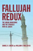 Fallujah Redux : The Anbar Awakening and the Struggle with Al-Qaeda.