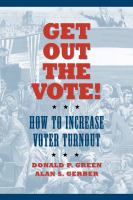 Get Out the Vote! : How to Increase Voter Turnout.