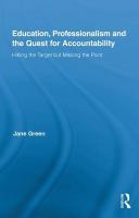 Education, professionalism and the quest for accountability hitting the target but missing the point /