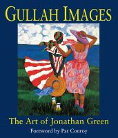 Gullah images : the art of Jonathan Green.