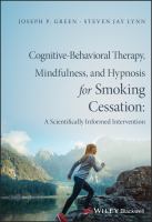 Cognitive-Behavioral Therapy, Mindfulness, and Hypnosis for Smoking Cessation : A Scientifically Informed Intervention.