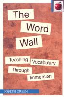 Word Wall : Teaching Vocabulary Through Immersion.