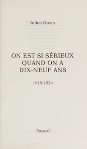 On est si sérieux quand on a dix-neuf ans : 1919-1924 /