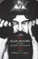 Alan Moore and the Gothic Tradition.