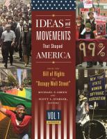Ideas and Movements That Shaped America [3 Volumes] : From the Bill of Rights to Occupy Wall Street [3 Volumes].