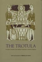 The Trotula : An English Translation of the Medieval Compendium of Women's Medicine.