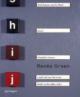 Renée Green : ongoing becomings : retrospective 1989-2009 /