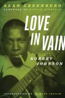 Love in Vain : a Vision of Robert Johnson.