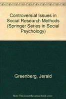 Controversial issues in social research methods /