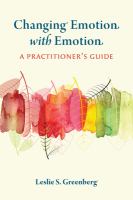 Changing emotion with emotion : a practitioner's guide /