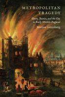 Metropolitan tragedy genre, justice, and the city in early modern England /