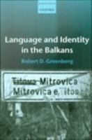 Language and identity in the Balkans Serbo-Croatian and its disintegration /