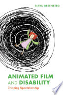 ANIMATED FILM AND DISABILITY cripping spectatorship.
