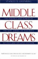 Middle class dreams : the politics and power of the new American majority /
