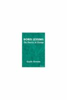 Doris Lessing : the poetics of change /