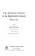 The American Colonies in the eighteenth century, 1689-1763. /