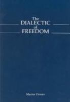 The dialectic of freedom /