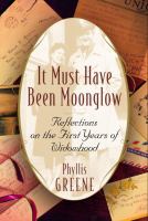 It must have been moonglow : reflections on the first years of widowhood /