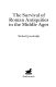 The survival of Roman antiquities in the Middle Ages /