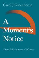 A moment's notice : time politics across cultures /