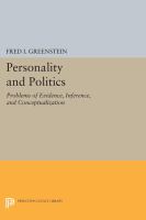 Personality and politics : problems of evidence, inference, and conceptualization : with a new preface /