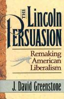 The Lincoln persuasion : remaking American liberalism /