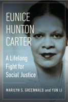 Eunice Hunton Carter A Lifelong Fight for Social Justice /