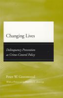 Changing lives delinquency prevention as crime-control policy /