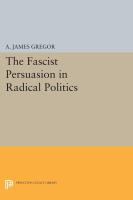 The Fascist persuasion in radical politics /