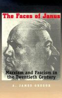 The faces of Janus : Marxism and Fascism in the twentieth century /