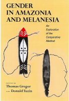 Gender in Amazonia and Melanesia : An Exploration of the Comparative Method.