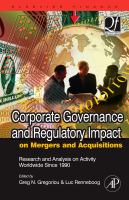 Corporate Governance and Regulatory Impact on Mergers and Acquisitions : Research and Analysis on Activity Worldwide Since 1990.